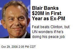 Blair Banks $20M in First Year as Ex-PM
