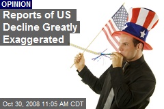 Reports of US Decline Greatly Exaggerated