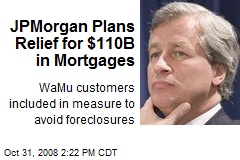 JPMorgan Plans Relief for $110B in Mortgages