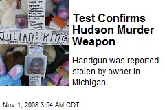 Test Confirms Hudson Murder Weapon