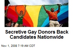 Secretive Gay Donors Back Candidates Nationwide