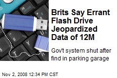 Brits Say Errant Flash Drive Jeopardized Data of 12M