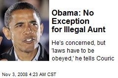 Obama: No Exception for Illegal Aunt