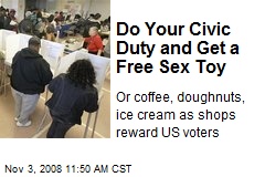 Do Your Civic Duty and Get a Free Sex Toy