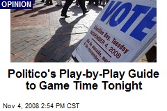 Politico's Play-by-Play Guide to Game Time Tonight