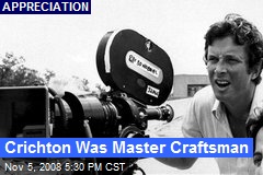 Crichton Was Master Craftsman