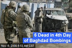 6 Dead in 4th Day of Baghdad Bombings