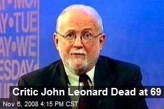 Critic John Leonard Dead at 69