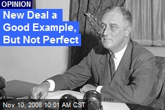 New Deal a Good Example, But Not Perfect