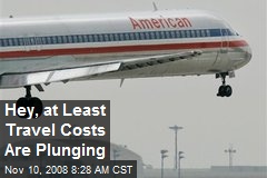 Hey, at Least Travel Costs Are Plunging