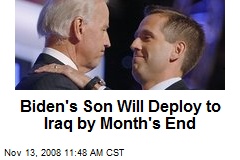 Biden's Son Will Deploy to Iraq by Month's End