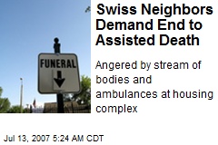 Swiss Neighbors Demand End to Assisted Death