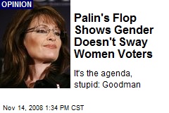 Palin's Flop Shows Gender Doesn't Sway Women Voters