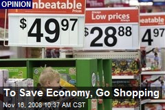 To Save Economy, Go Shopping