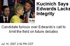 Kucinich Says Edwards Lacks Integrity