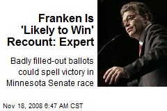 Franken Is 'Likely to Win' Recount: Expert
