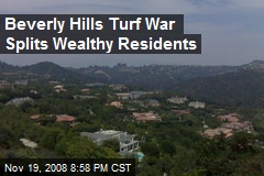 Beverly Hills Turf War Splits Wealthy Residents