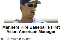 Mariners Hire Baseball's First Asian-American Manager