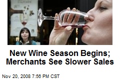 New Wine Season Begins; Merchants See Slower Sales