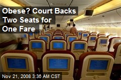 Obese? Court Backs Two Seats for One Fare