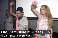 Lilo, Sam Duke It Out at Club
