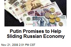 Putin Promises to Help Sliding Russian Economy