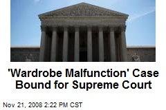 'Wardrobe Malfunction' Case Bound for Supreme Court