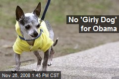 No 'Girly Dog' for Obama