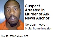Suspect Arrested in Murder of Ark. News Anchor