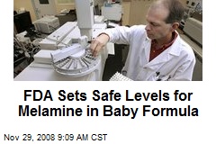 FDA Sets Safe Levels for Melamine in Baby Formula