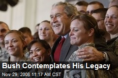 Bush Contemplates His Legacy