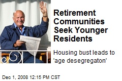 Retirement Communities Seek Younger Residents