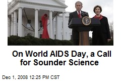On World AIDS Day, a Call for Sounder Science