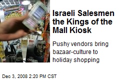 Israeli Salesmen the Kings of the Mall Kiosk