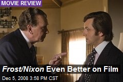 Frost/Nixon Even Better on Film
