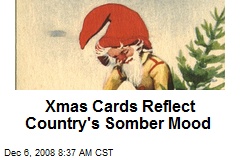 Xmas Cards Reflect Country's Somber Mood