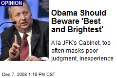 Obama Should Beware 'Best and Brightest'