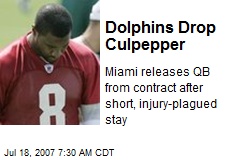 Dolphins Drop Culpepper