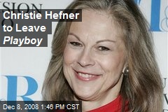 Christie Hefner to Leave Playboy