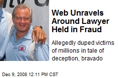 Web Unravels Around Lawyer Held in Fraud