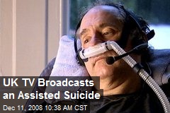 UK TV Broadcasts an Assisted Suicide