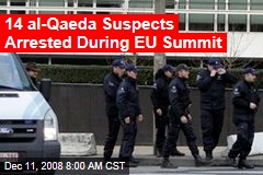 14 al-Qaeda Suspects Arrested During EU Summit
