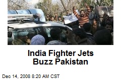 India Fighter Jets Buzz Pakistan