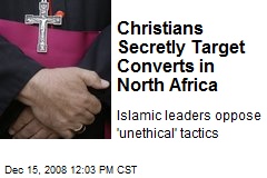 Christians Secretly Target Converts in North Africa