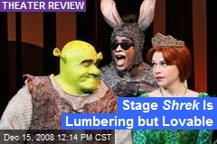 Stage Shrek Is Lumbering but Lovable