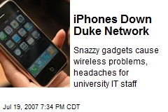 iPhones Down Duke Network