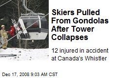 Skiers Pulled From Gondolas After Tower Collapses