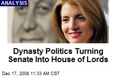 Dynasty Politics Turning Senate Into House of Lords