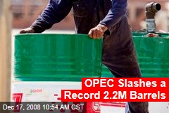 OPEC Slashes a Record 2.2M Barrels