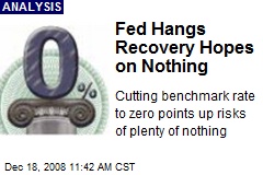 Fed Hangs Recovery Hopes on Nothing